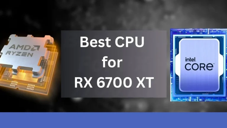 Best CPU For R X6700 XT